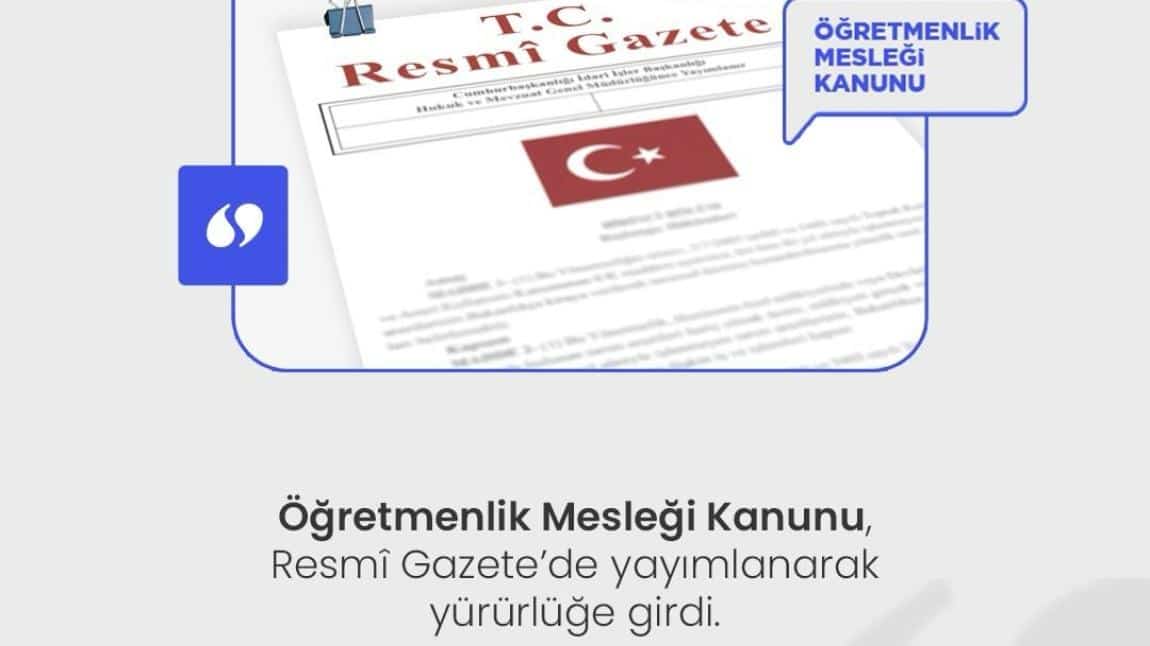 Öğretmenlik Mesleği Kanunu,  Resmi Gazete'de Yayımlayarak Yürürlüğe Girdi